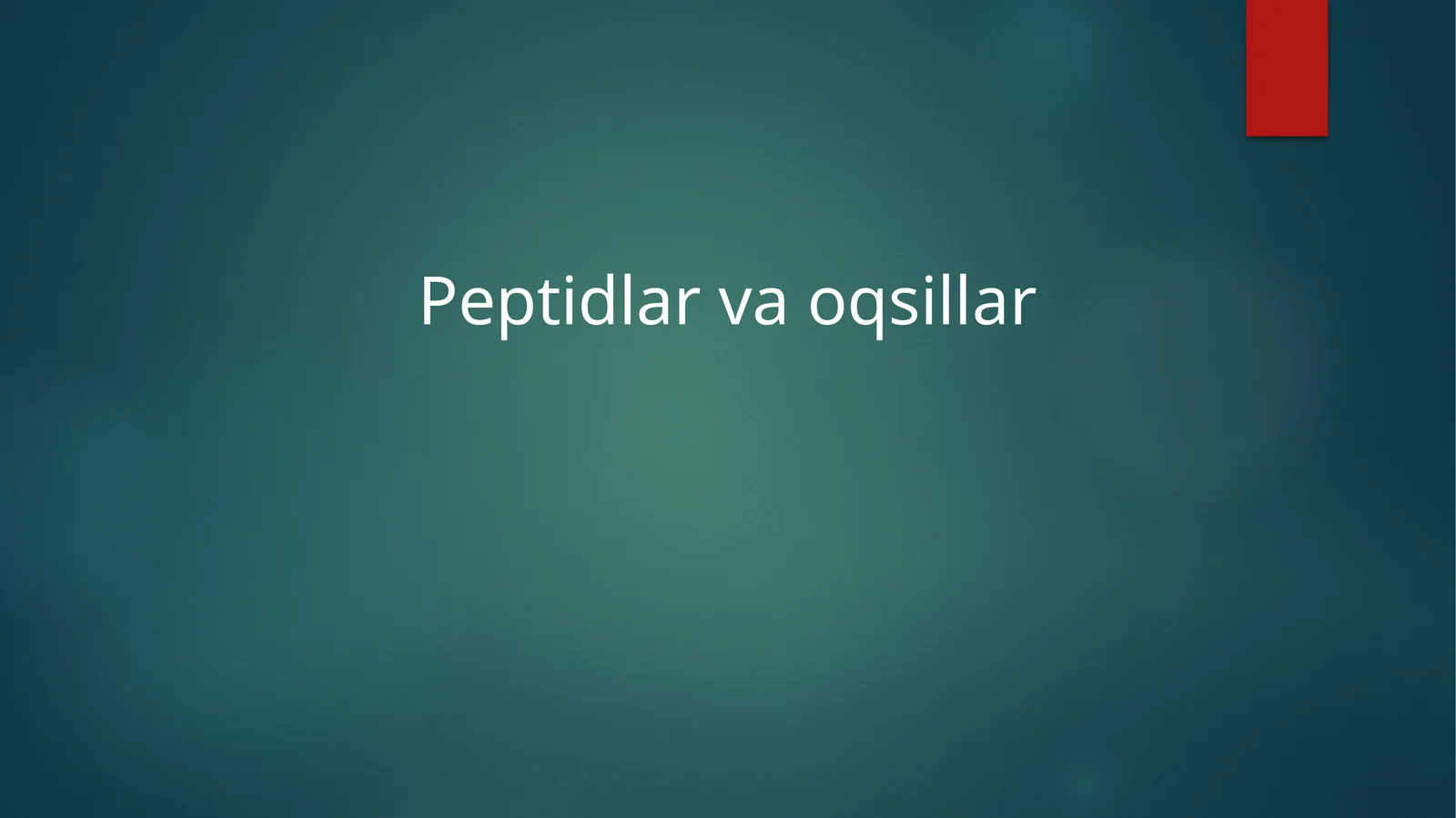 Peptidlar va oqsillar