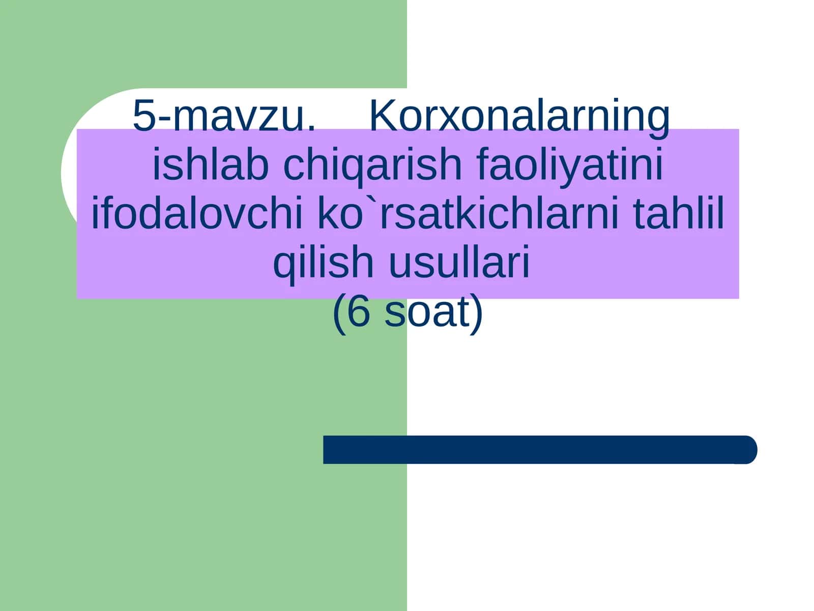 Kоrхоnalarningishlab chiqarish faоliyatini ifоdalоvchiko`rsatkichlarni tahlil qilish usullari