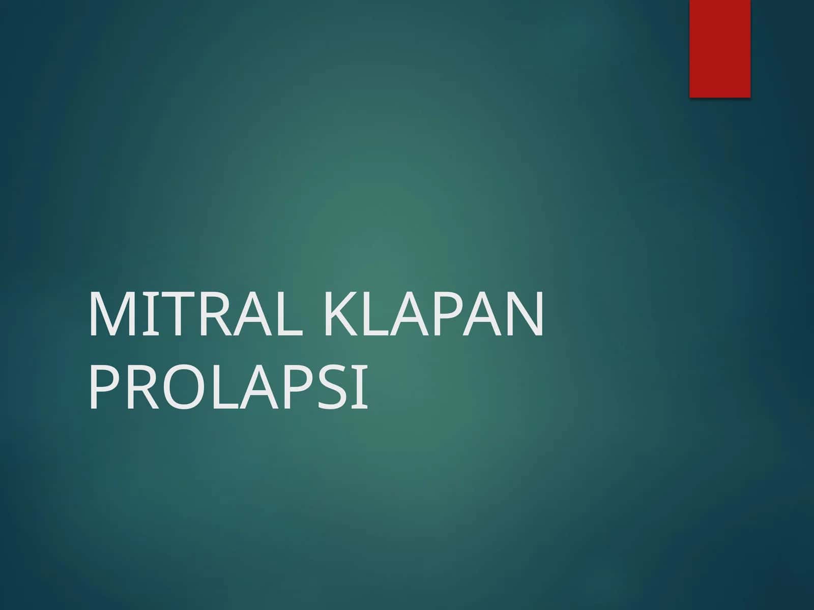 MITRAL KLAPAN PROLAPSI