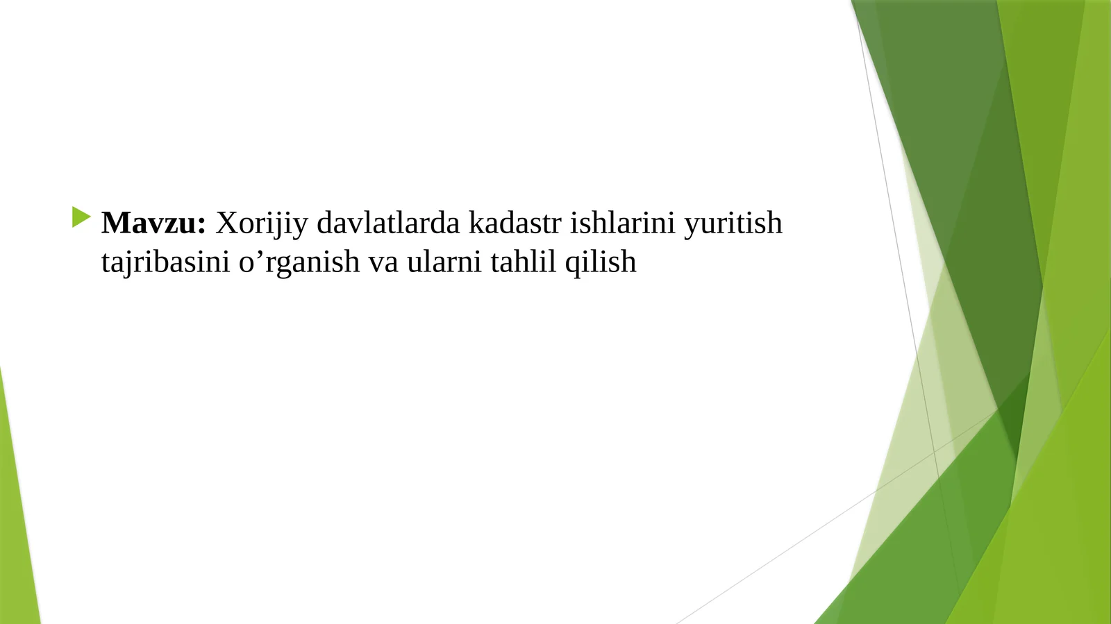 Xorijiy davlatlarda kadastr ishlarini yuritish tajribasini o’rganish va ularni tahlil qilish