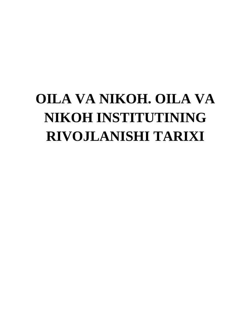OILA VA NIKOH. OILA VA NIKOH INSTITUTINING RIVOJLANISHI TARIXI