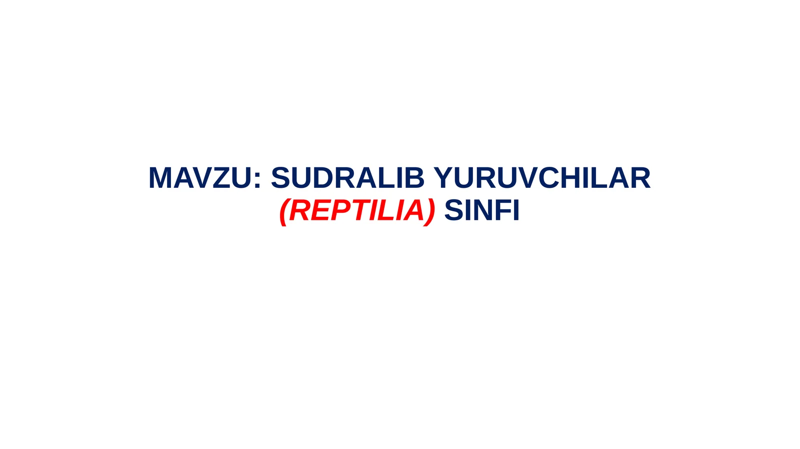 SUDRALIB YURUVCHILAR(REPTILIA)SINFI