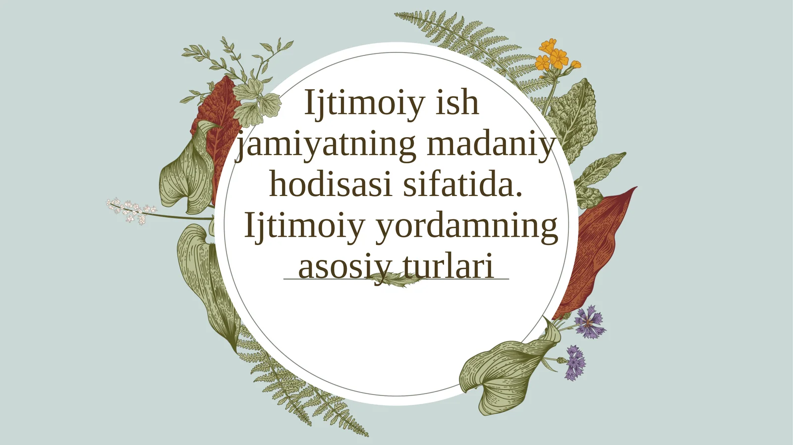 Ijtimoiy ish jamiyatning madaniy hodisasi sifatida. Ijtimoiy yordamning asosiy turlari