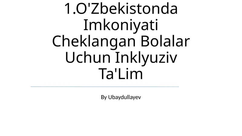 O'Zbekistonda Imkoniyati Cheklangan Bolalar Uchun Inklyuziv Ta'Lim