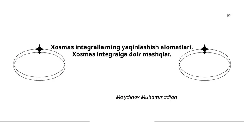 Xosmas integrallarning yaqinlashish alomatlari. Xosmas integralga doir mashqlar