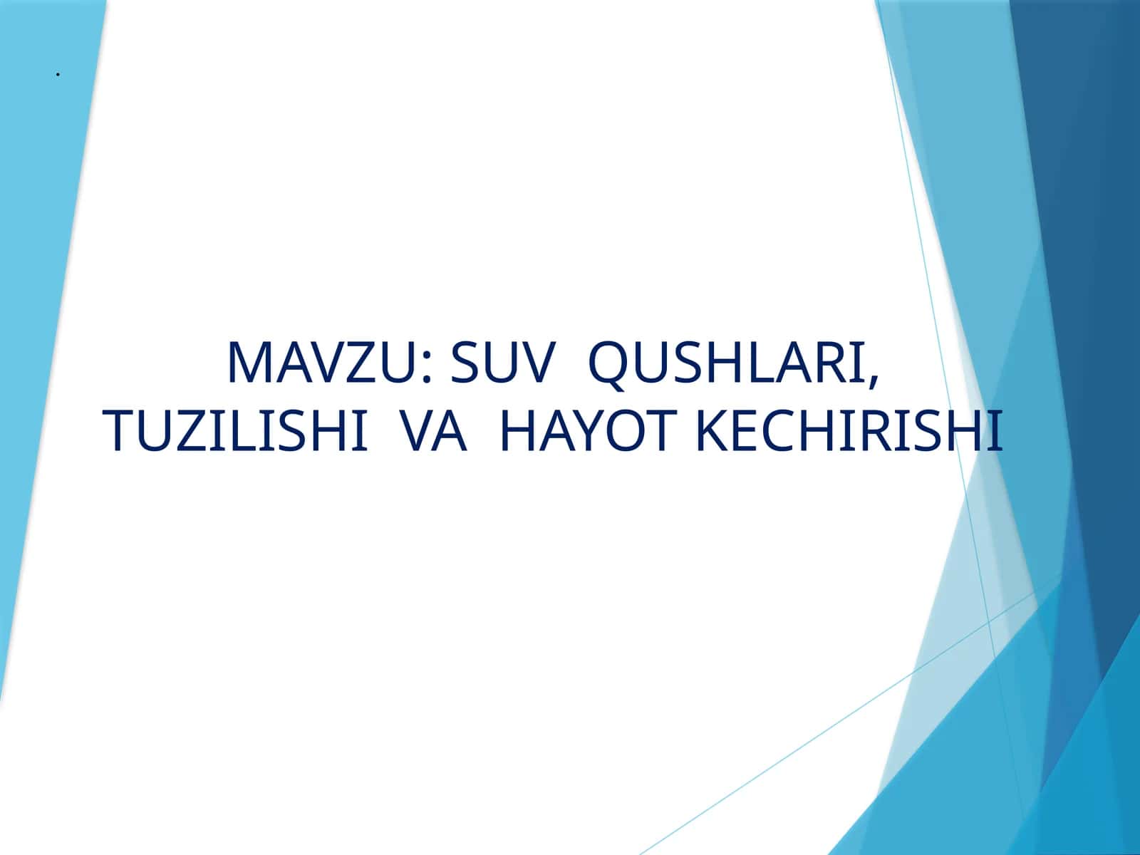 SUV QUSHLARI, TUZILISHI VAHAYOT KECHIRISHI