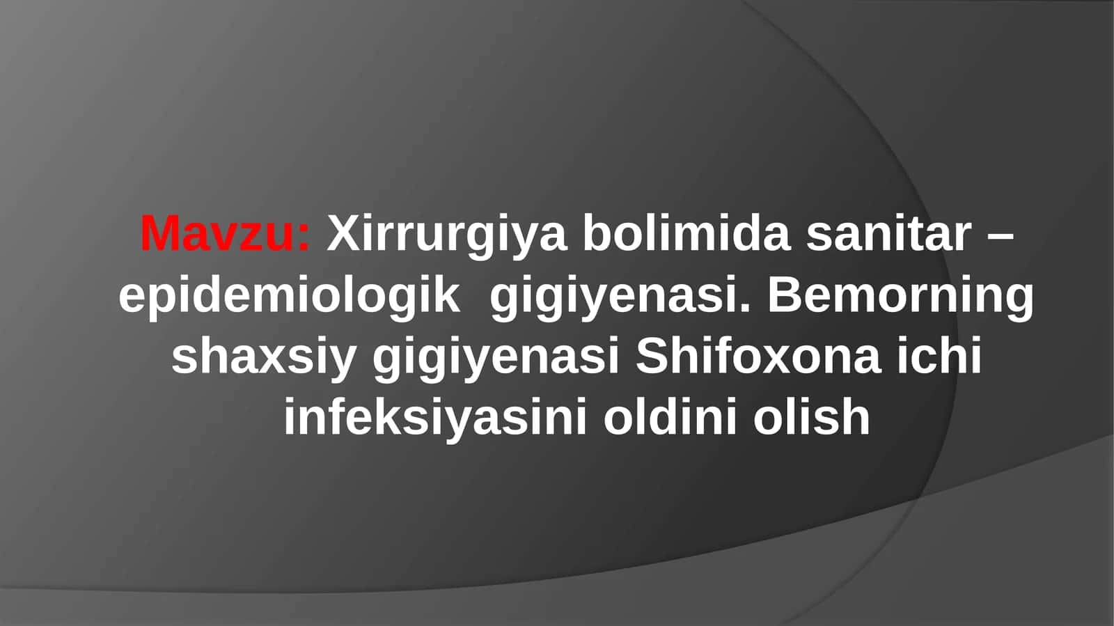 Xirrurgiya bolimida sanitar–epidemiologik gigiyenasi