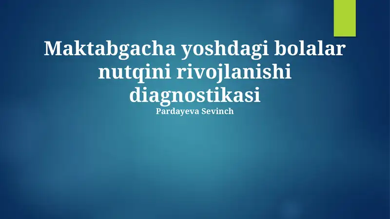 Maktabgacha yoshdagi bolalar nutqini rivojlanishi diagnostikasi