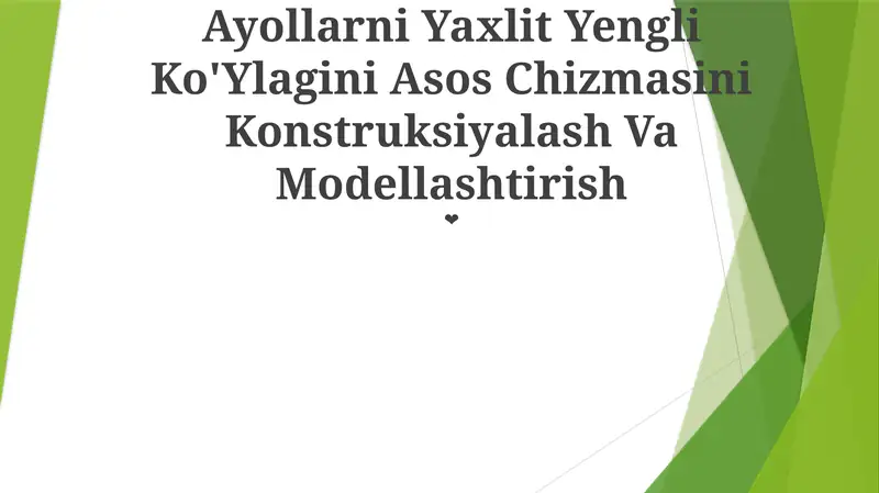 Ayollarni Yaxlit Yengli Ko'Ylagini Asos Chizmasini Konstruksiyalash Va Modellashtirish