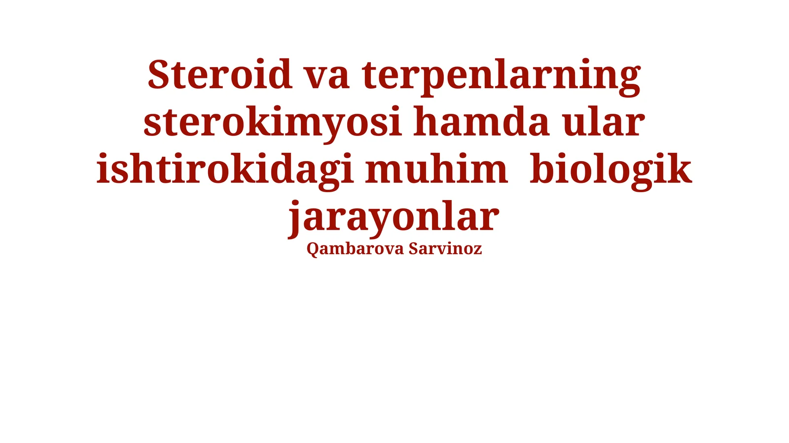 Steroid va terpenlarning sterokimyosi hamda ular ishtirokidagi muhim biologik jarayonlar