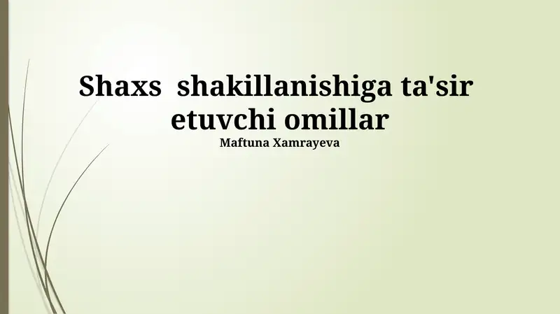 Shaxs shakillanishiga ta'sir etuvchi omillar