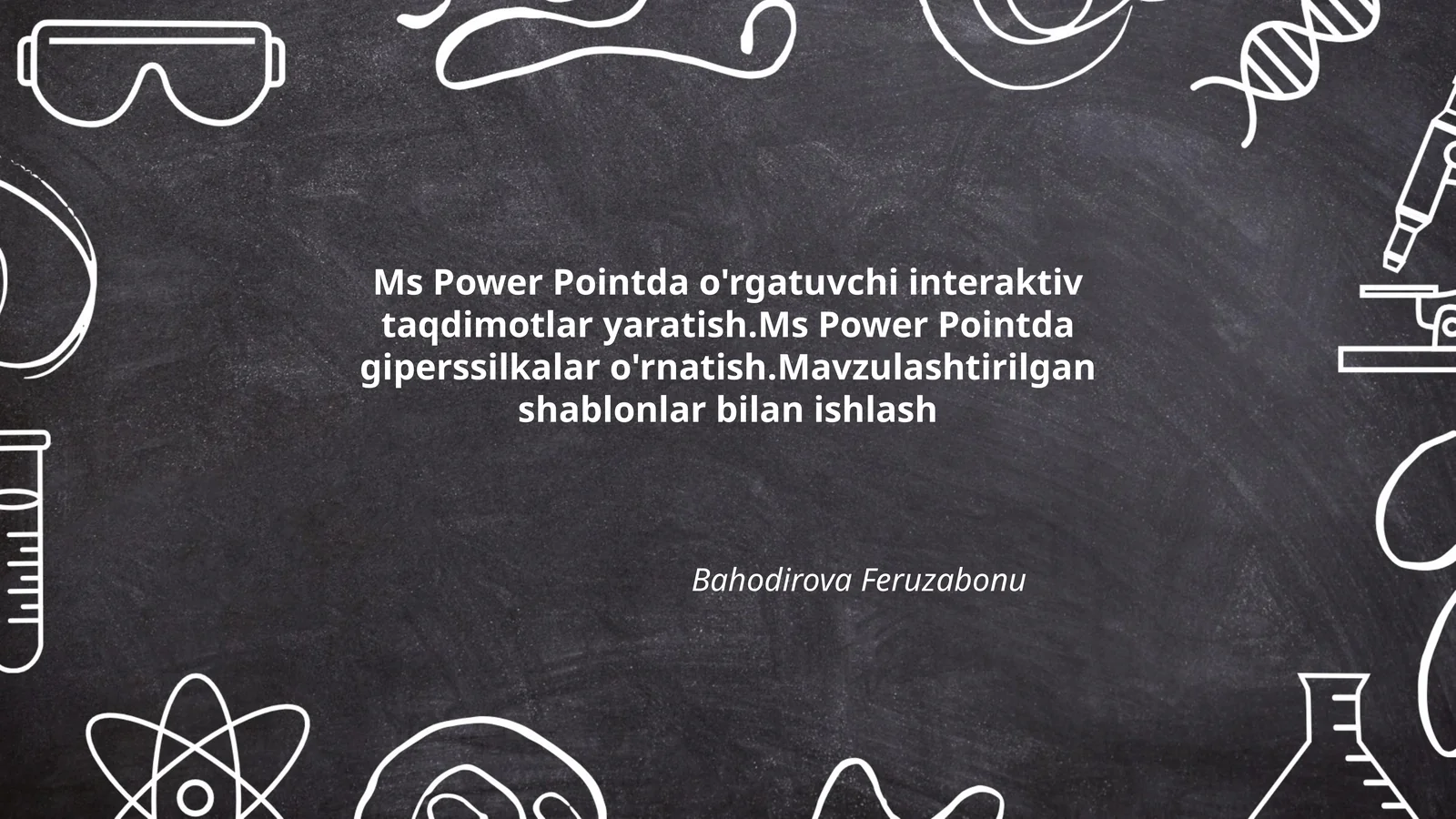 Ms Power Pointda interaktiv taqdimotlar yaratish
