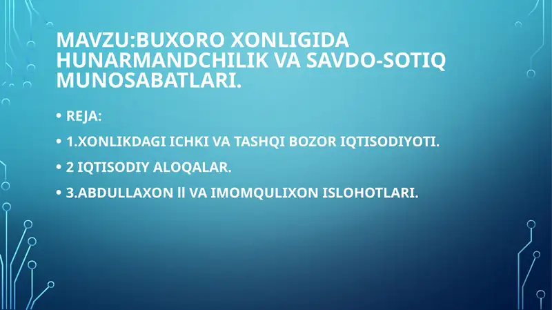 Buxoro xonligida hunarmandchilik va savdo-sotiq munosabatlari