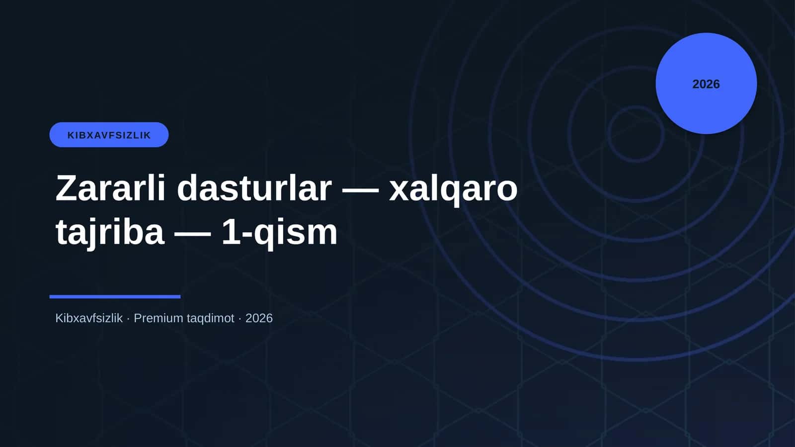 Zararli dasturlar — xalqaro tajriba — 1-qism
