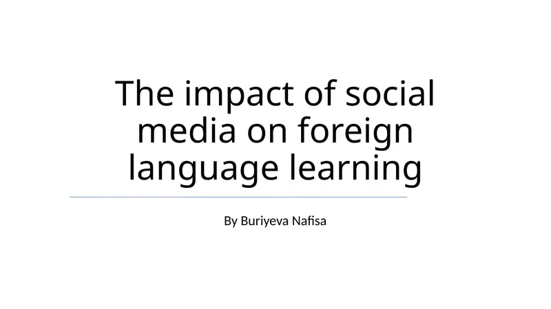 The impact of social media on foreign language learning