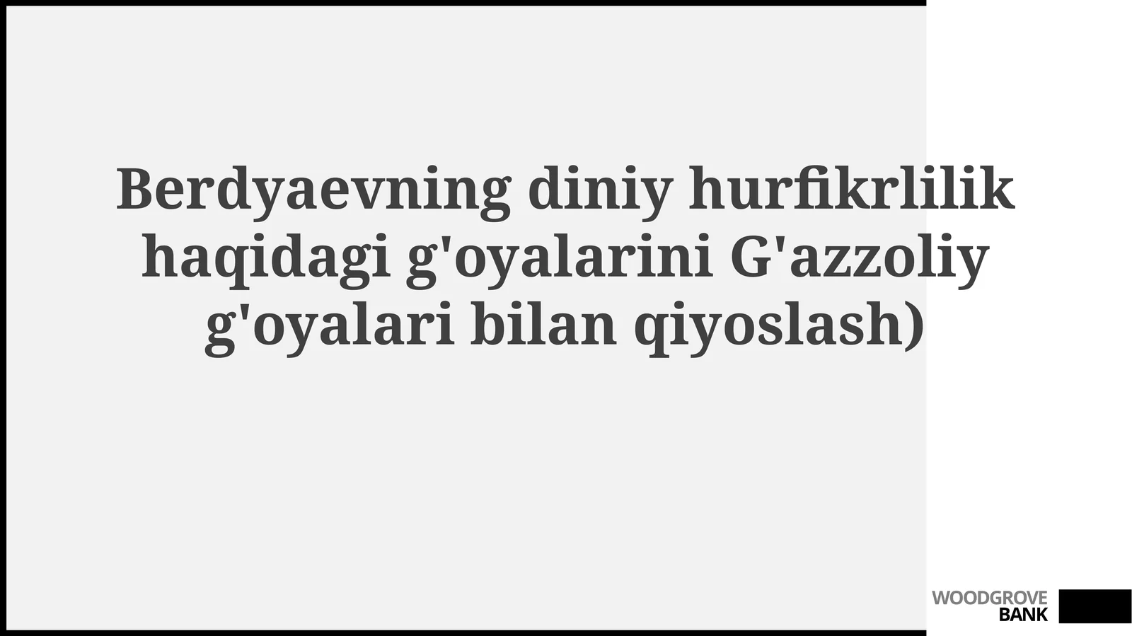 Berdyayev va G'azzoliyning diniy erkin fikrlashga yondashuvlari: Taqqoslash tahlili