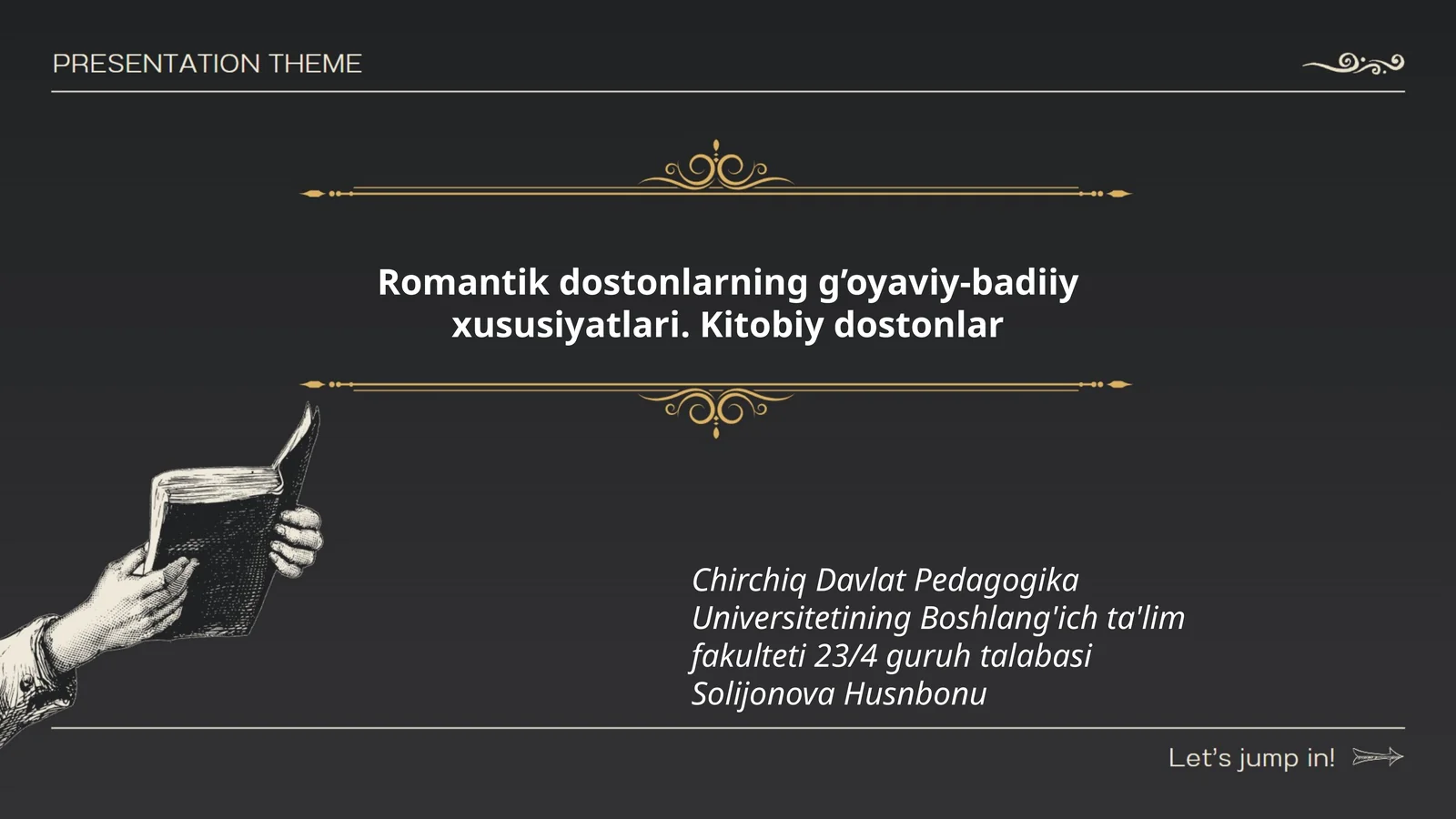 Romantik dostonlarning g’oyaviy-badiiy xususiyatlari. Kitobiy dostonlar