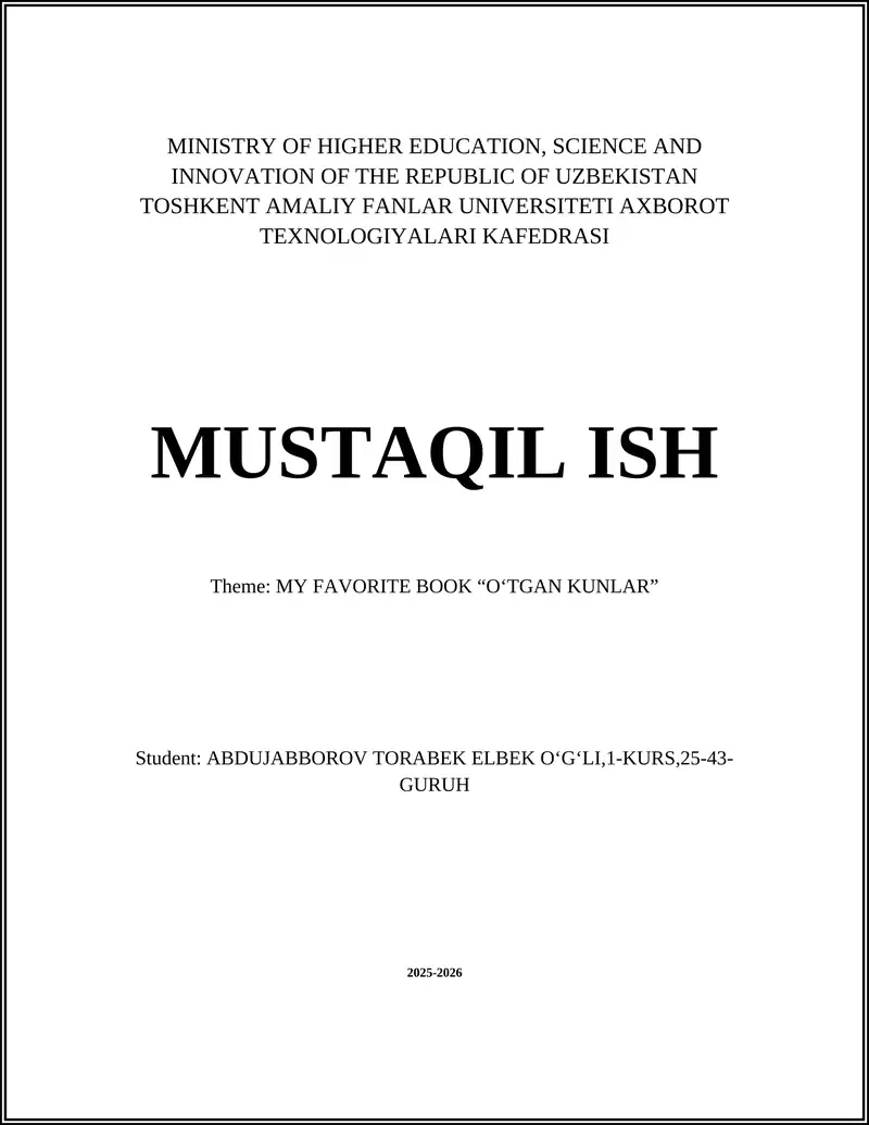 MY FAVORITE BOOK “OʻTGAN KUNLAR”