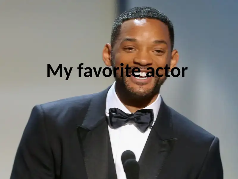My favorite actor