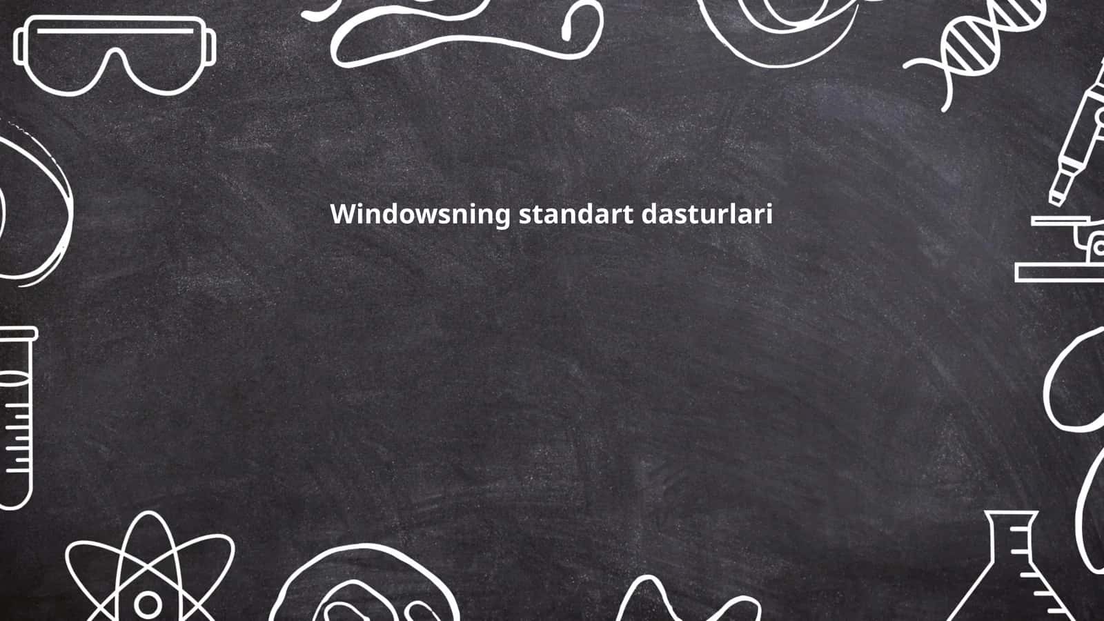 Windowsning standart dasturlari