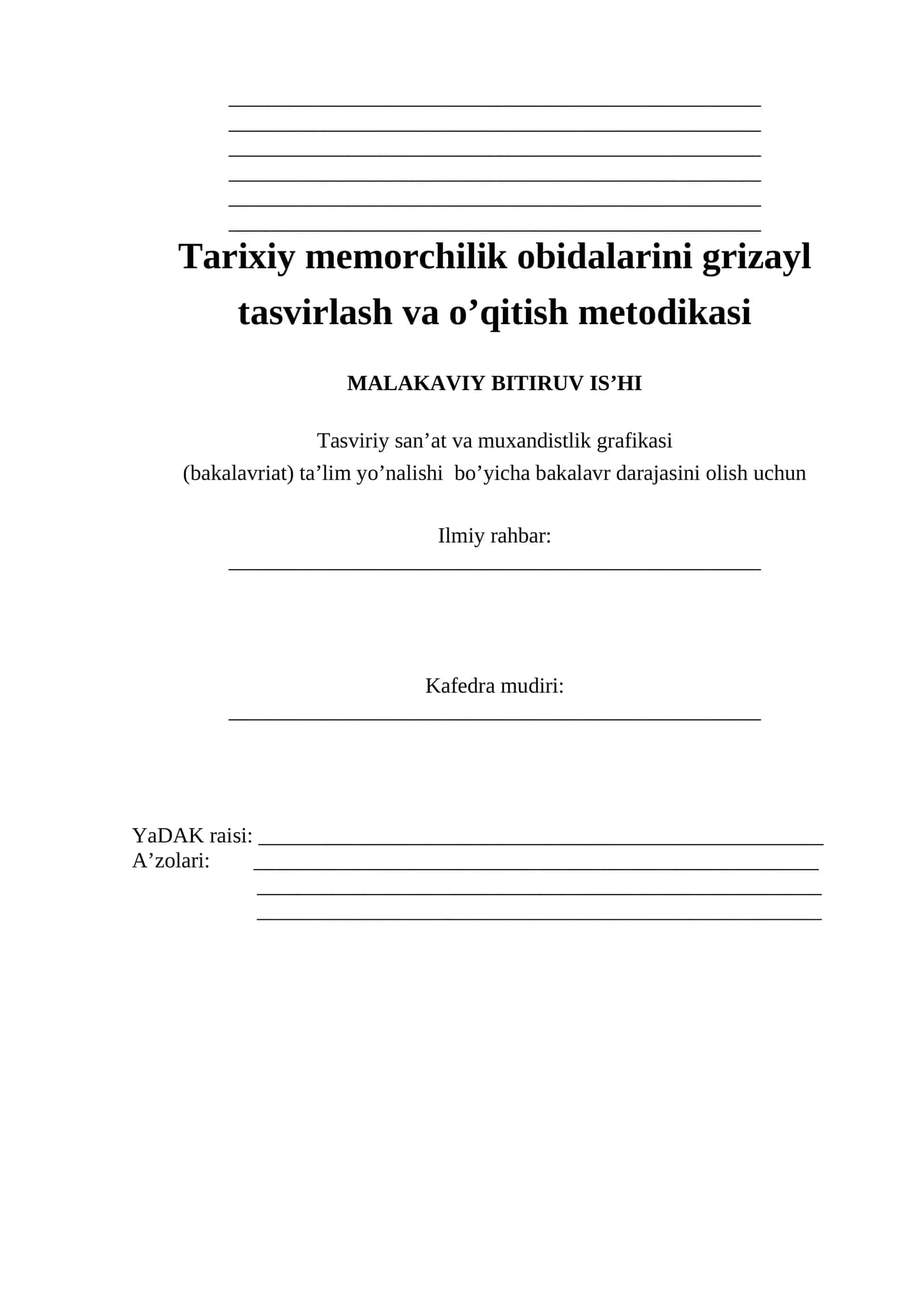 Tarixiy memorchilik obidalarini grizayl tasvirlash va o’qitish metodikasi. MALAKAVIY BITIRUV ISHI
