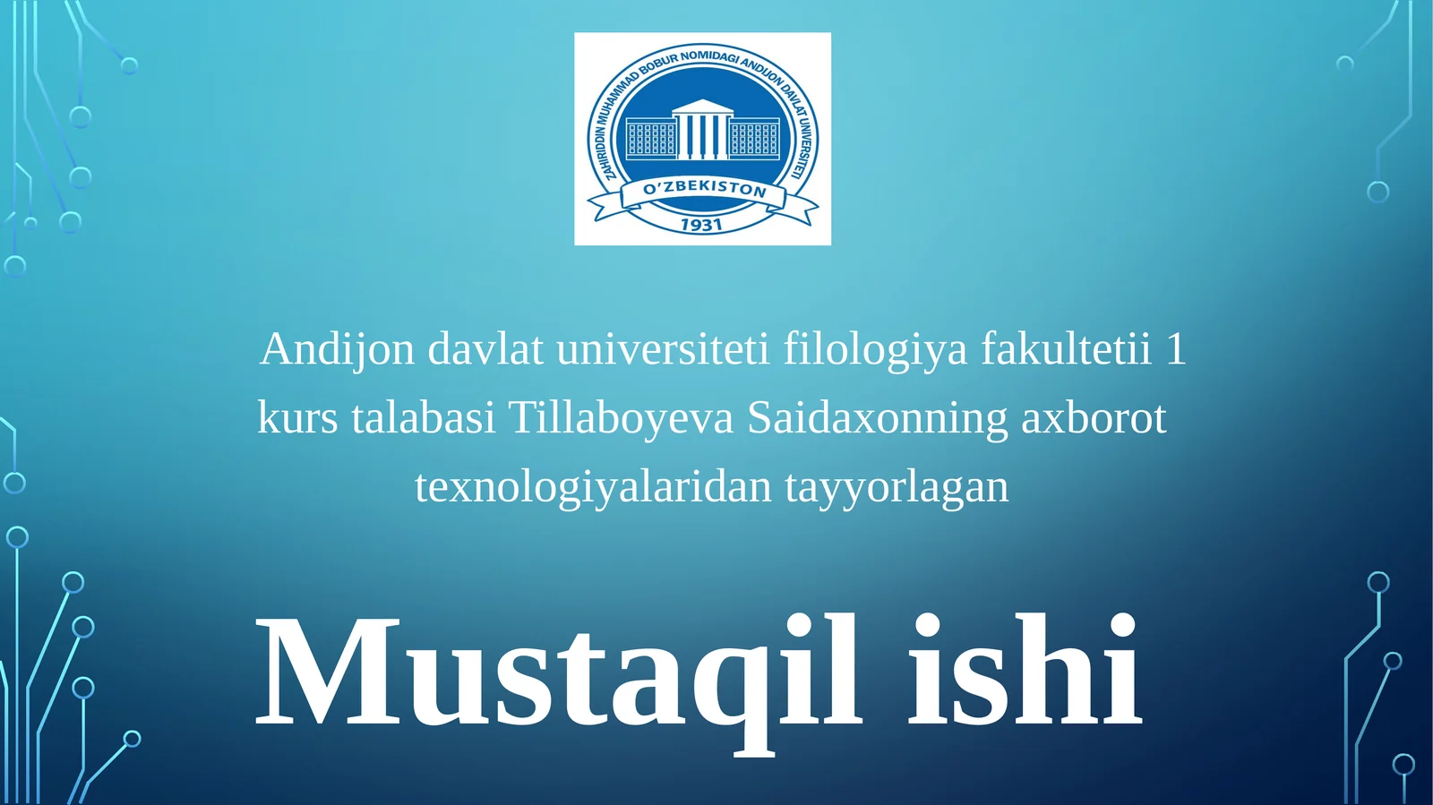 Tillaboyeva Saidaxonning axborot texnologiyalaridan tayyorlagan mustaqil ish