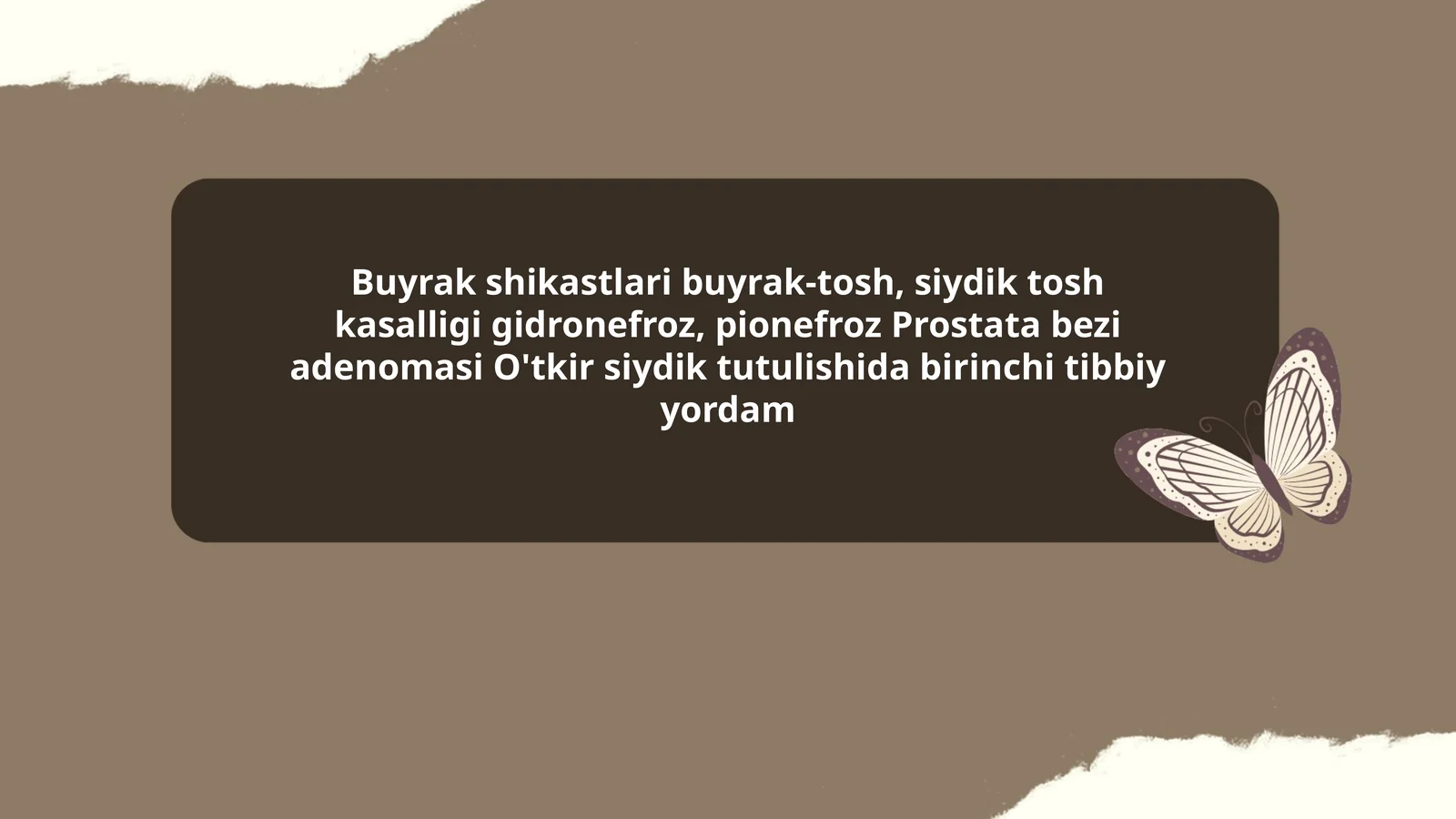 Buyrak shikastlari buyrak-tosh, siydik tosh kasalligi gidronefroz, pionefroz Prostata bezi adenomasi O'tkir siydik tutulishida birinchi tibbiy yordam