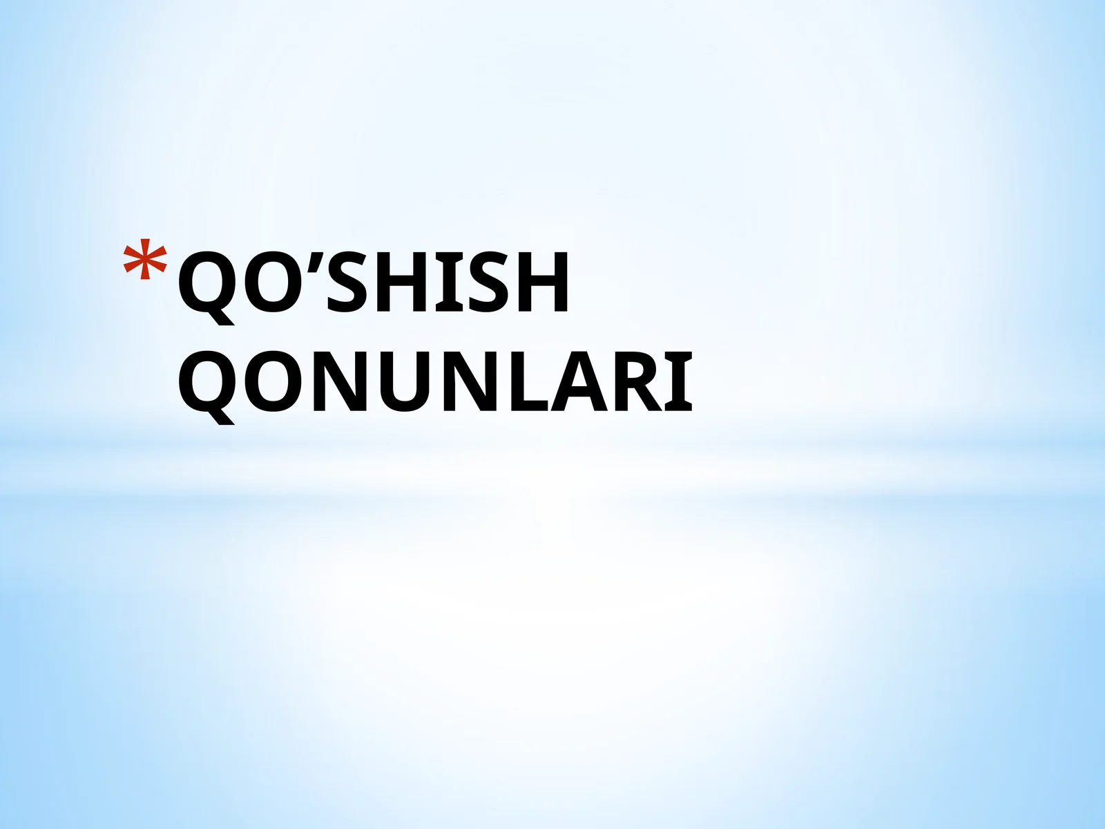 QO’SHISH QONUNLARI