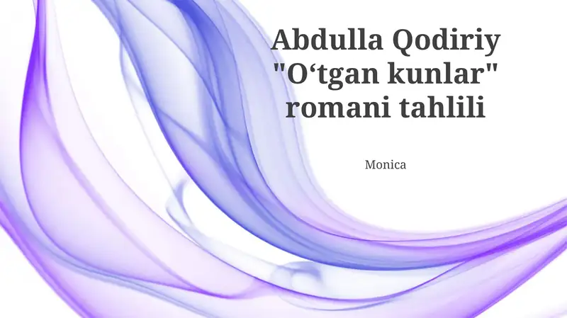 Abdulla Qodiriy "Oʻtgan kunlar" romani tahlili
