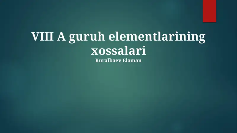 VIII A guruh elementlarining xossalari