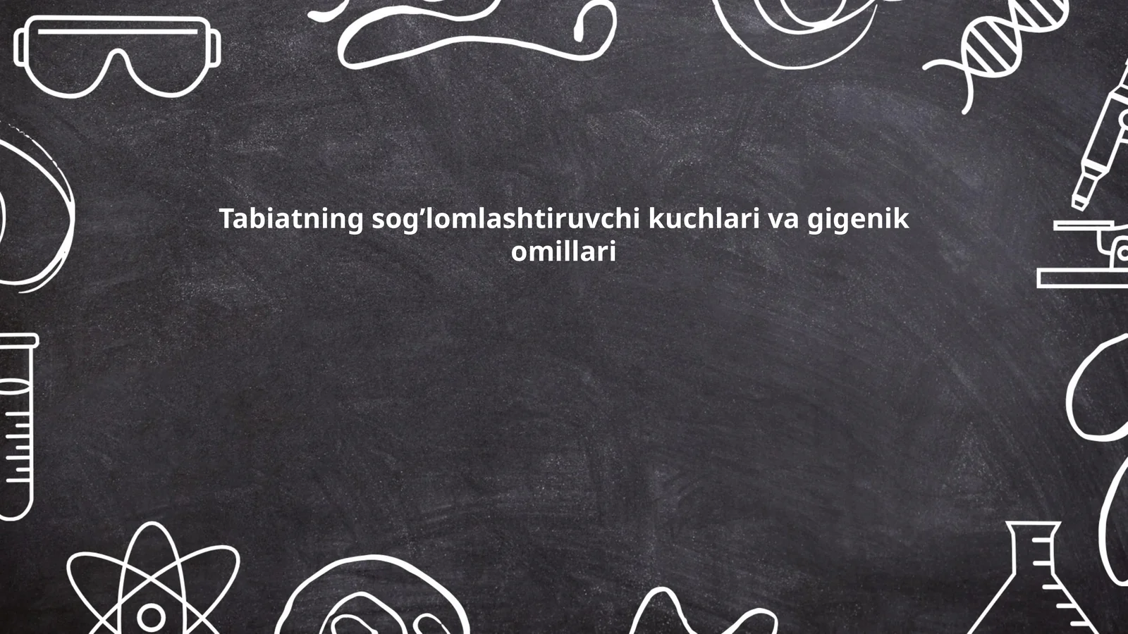 Tabiatning sog’lomlashtiruvchi kuchlari va gigenik omillari
