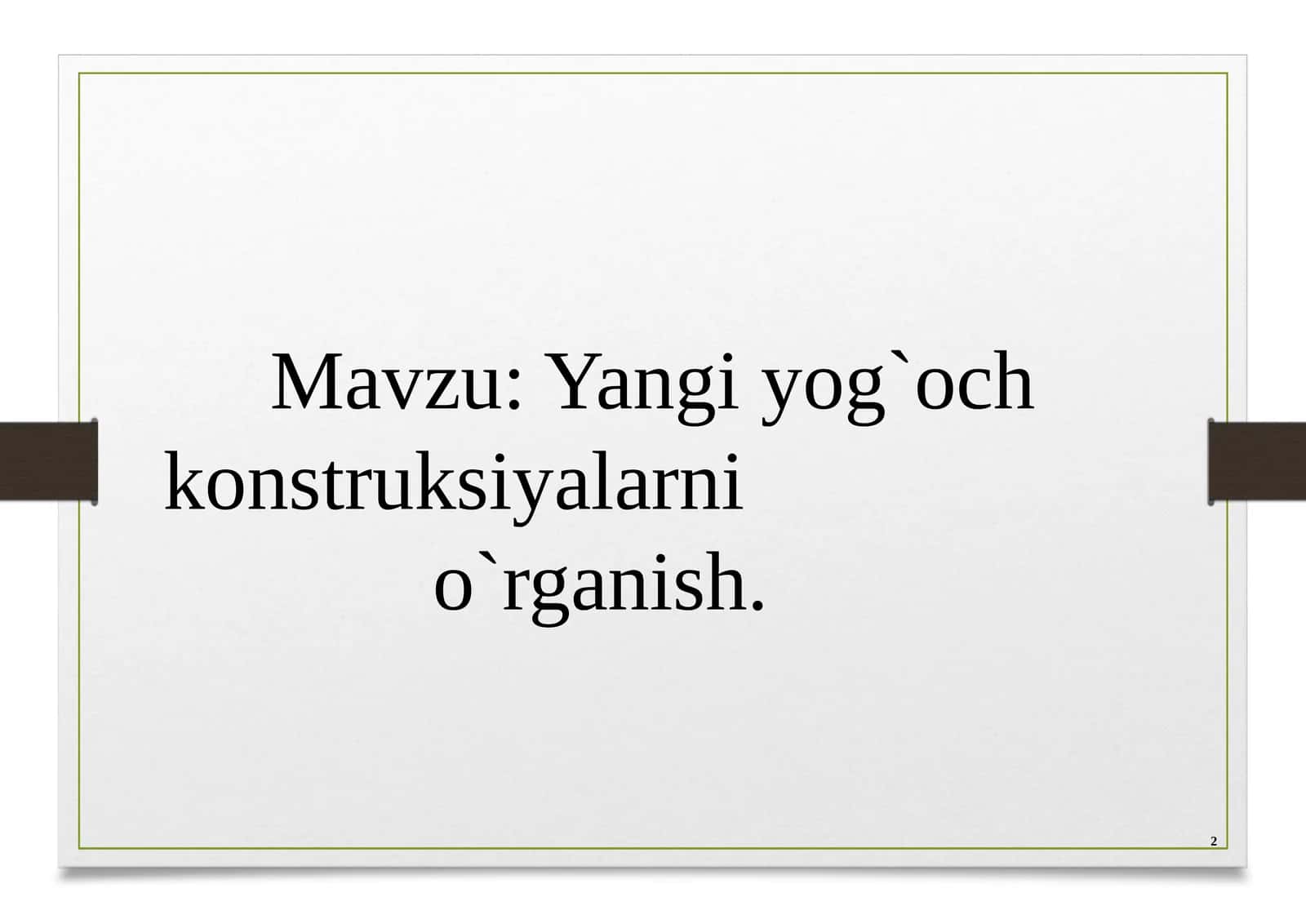 Yangi yog`och konstruksiyalarini o`rganish
