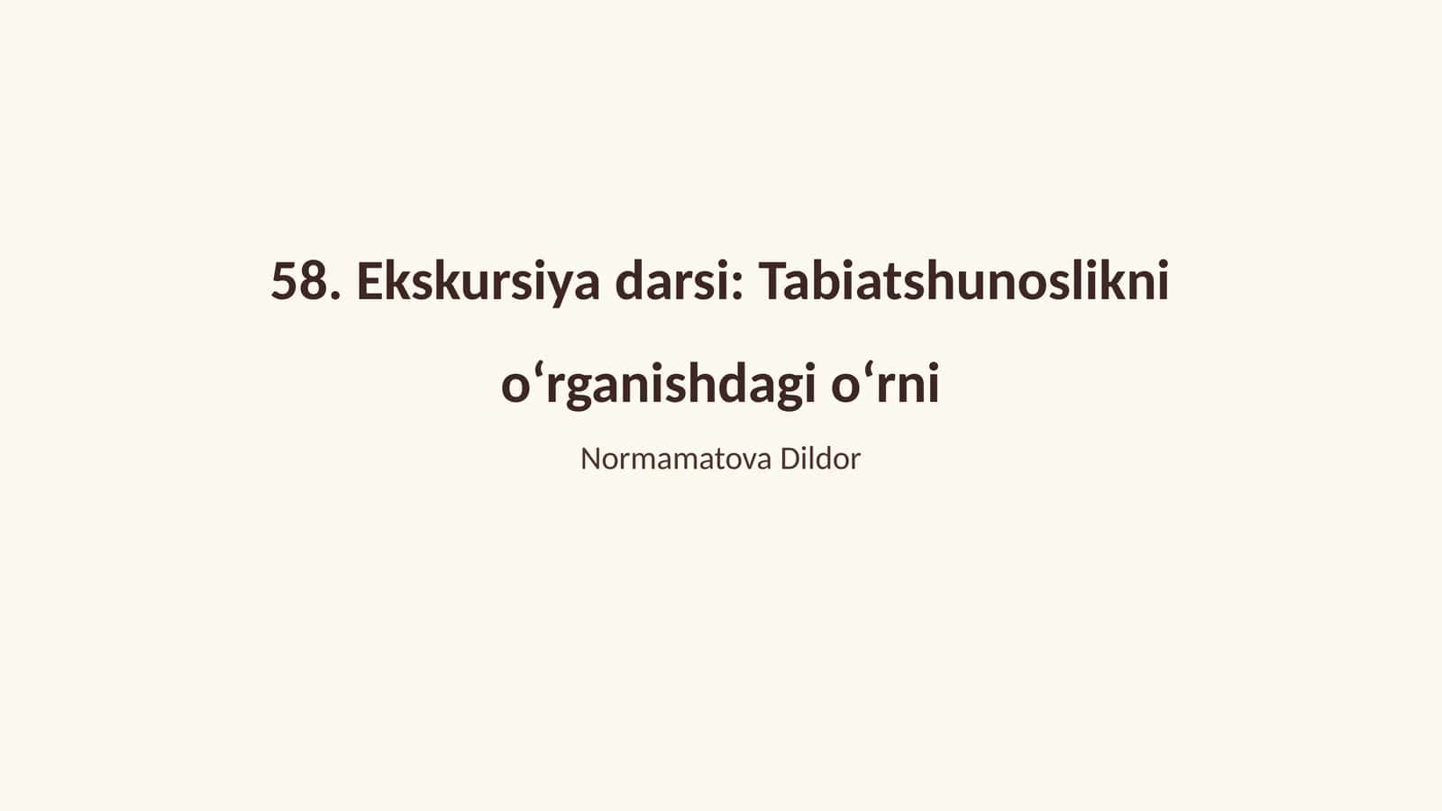Ekskursiya darsi: Tabiatshunoslikni o‘rganishdagi o‘rni