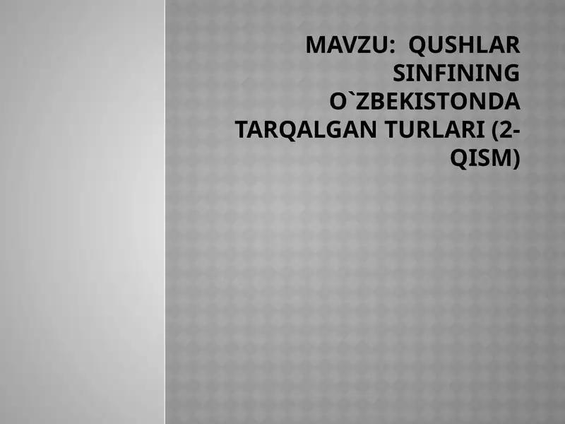 Qushlarsinfining O`zbekistondagi tarqalgan turlari
