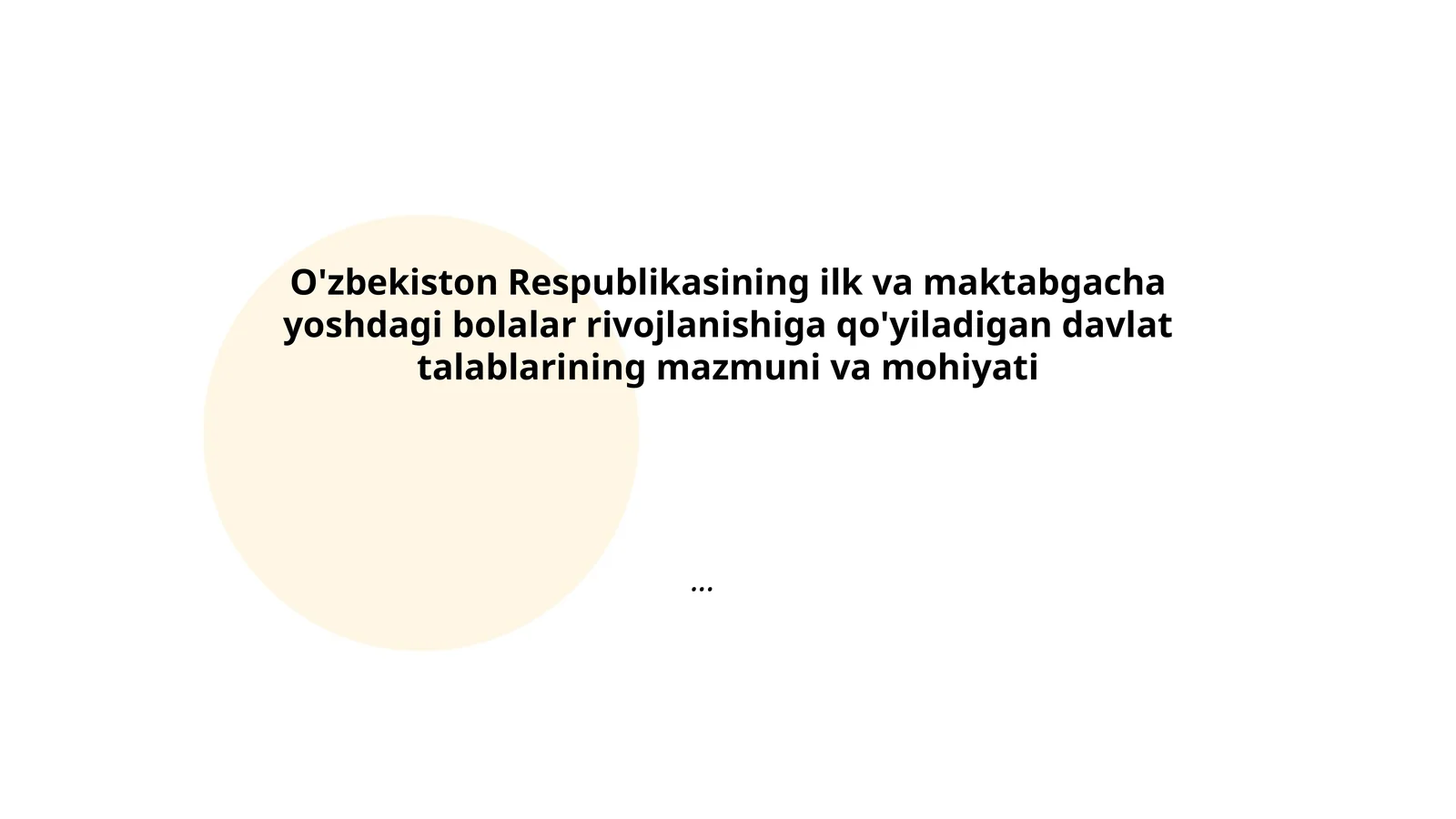Bolalar rivojlanishining yosh davrlariga oid talablar