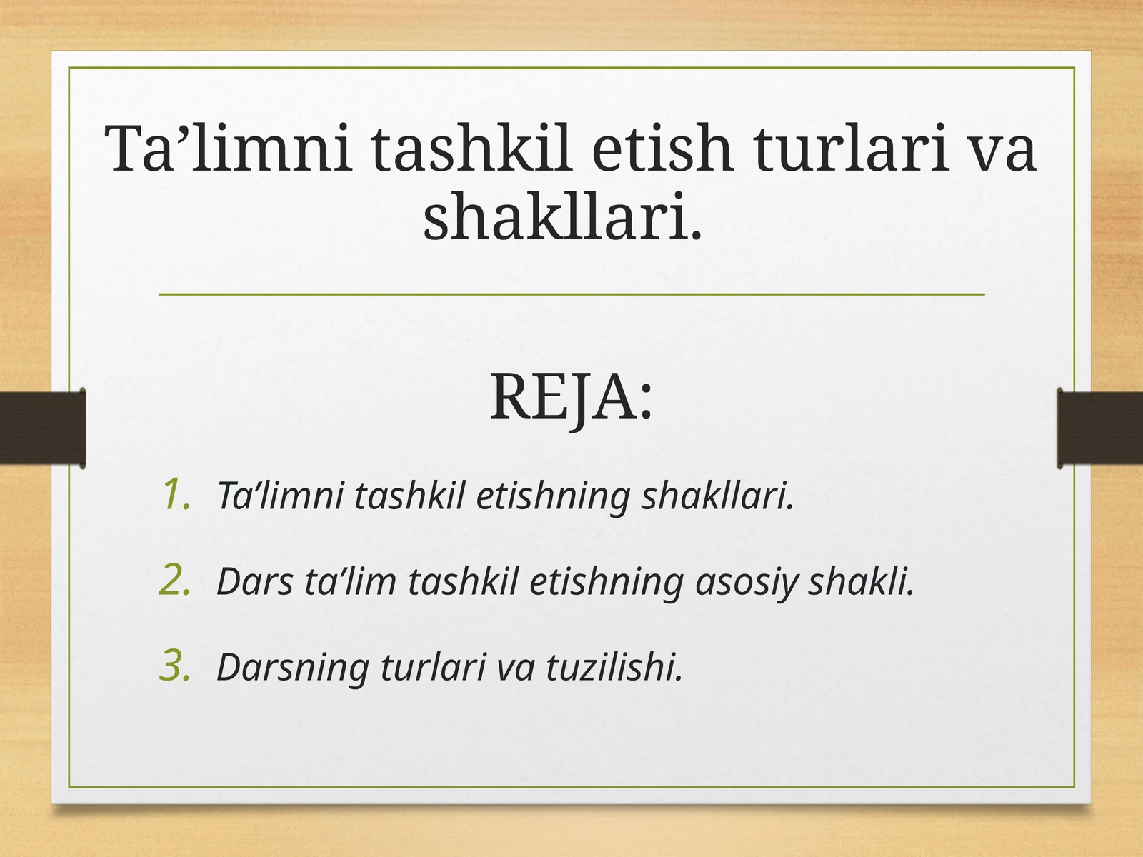 Ta’limni tashkil etish turlari va shakllari