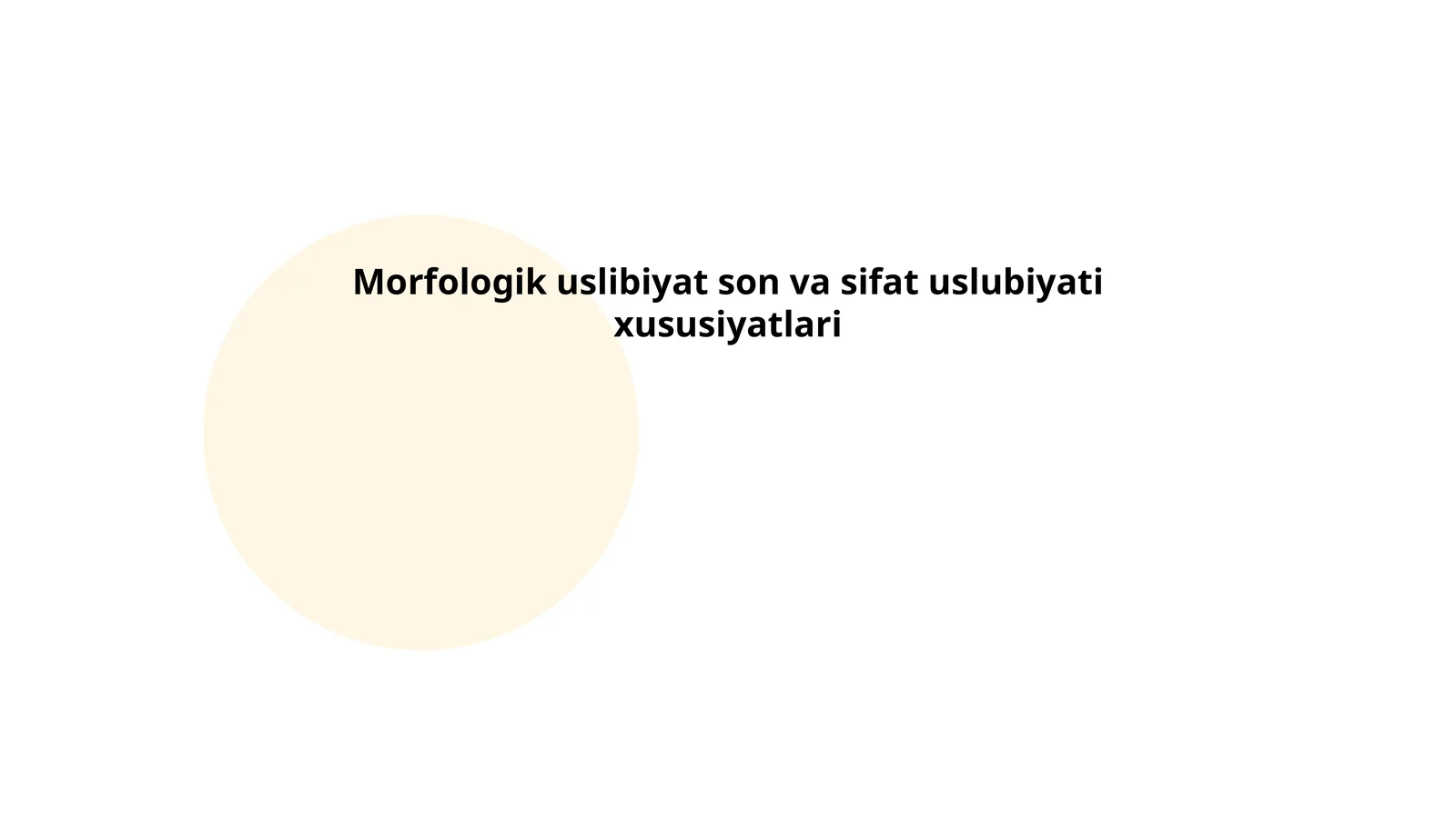 Morfologik uslibiyat son va sifat uslubiyati xususiyatlari