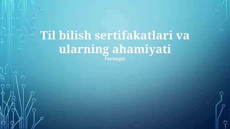Til bilish sertifakatlari va ularning ahamiyati