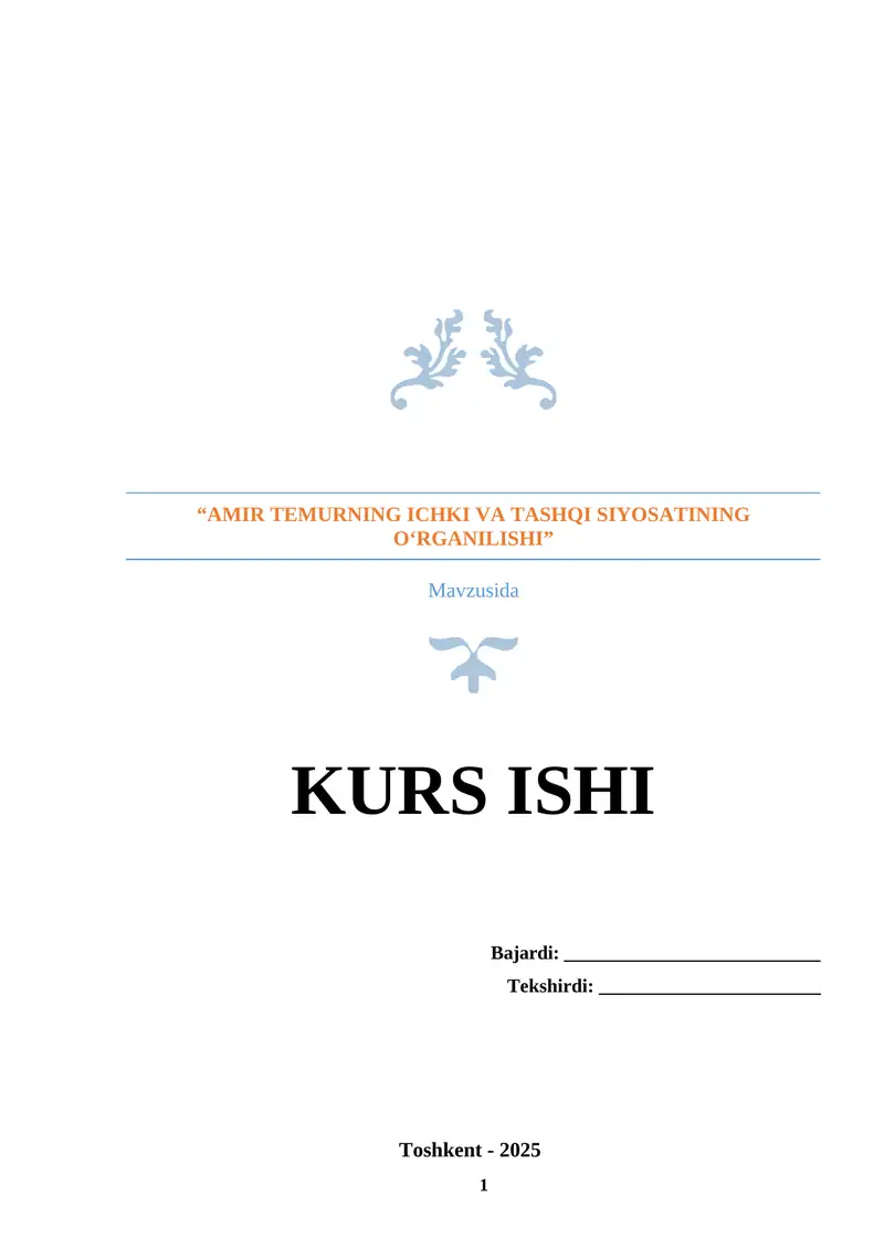 AMIR TEMURNING ICHKI VA TASHQI SIYOSATINING O‘RGANILISHI