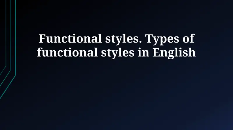 Functional styles. Types of functional styles in English