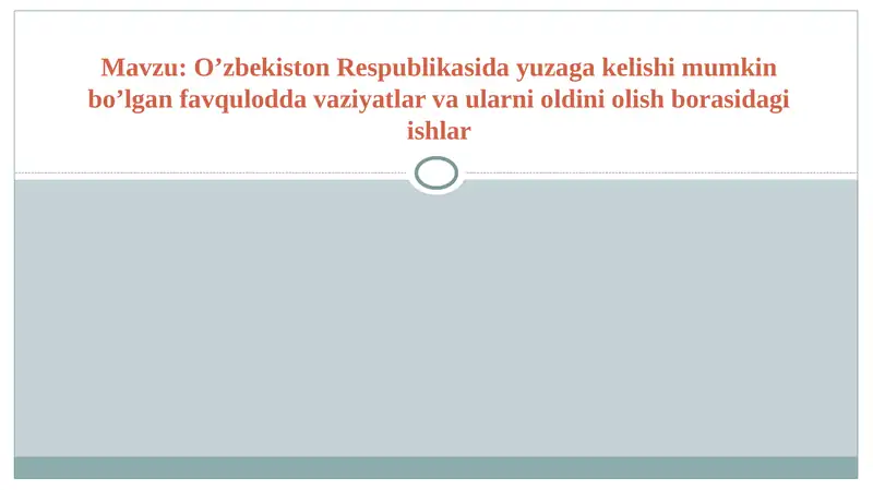 O’zbekiston Respublikasida yuzaga kelishi mumkin bo’lgan favqulodda vaziyatlar va ularni oldini olish borasidagi ishlar