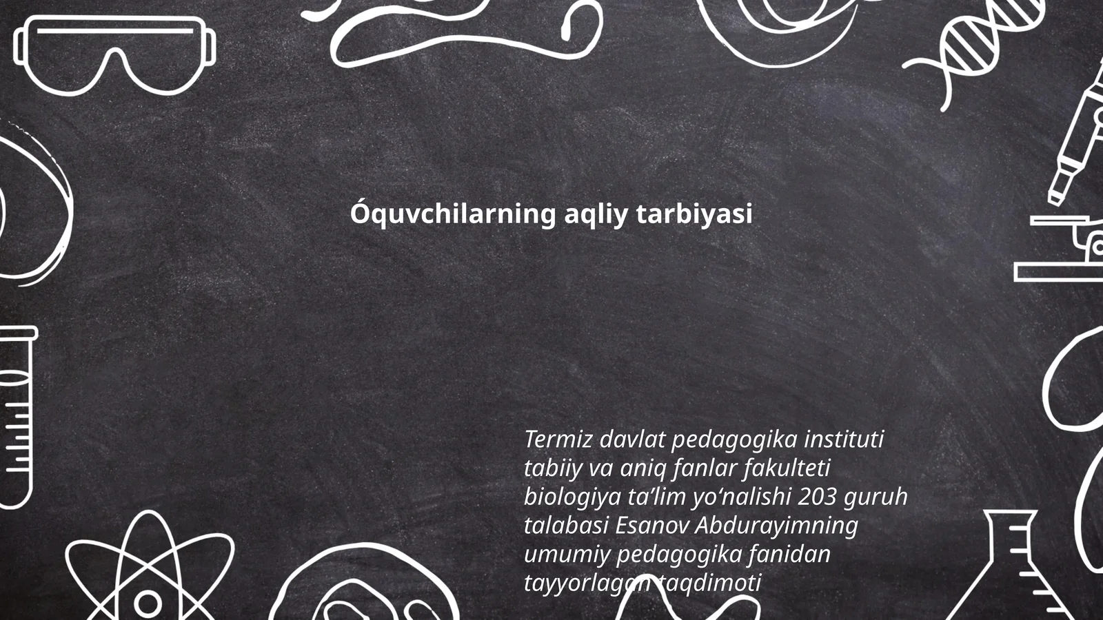 Biologiya taʼlim yoʻnalishi 203 guruh talabasi Esanov Abdurayimning umumiy pedagogika fanidan tayyorlagan taqdimoti