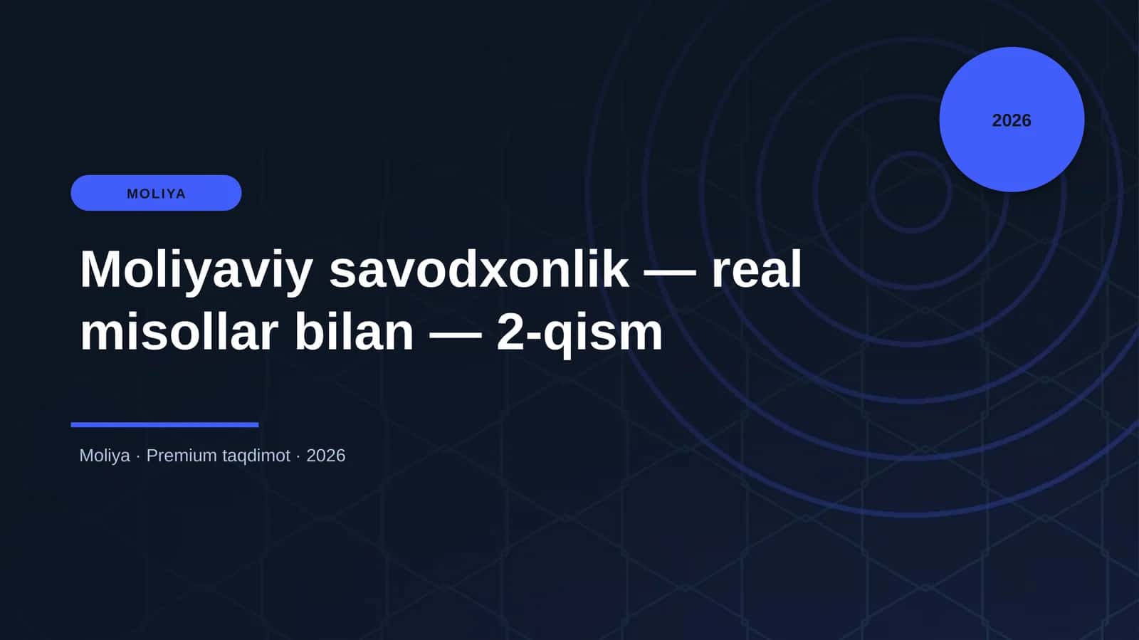 Moliyaviy savodxonlik — real misollar bilan — 2-qism
