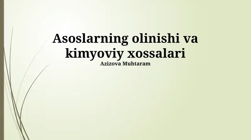 Asoslarning olinishi va kimyoviy xossalari