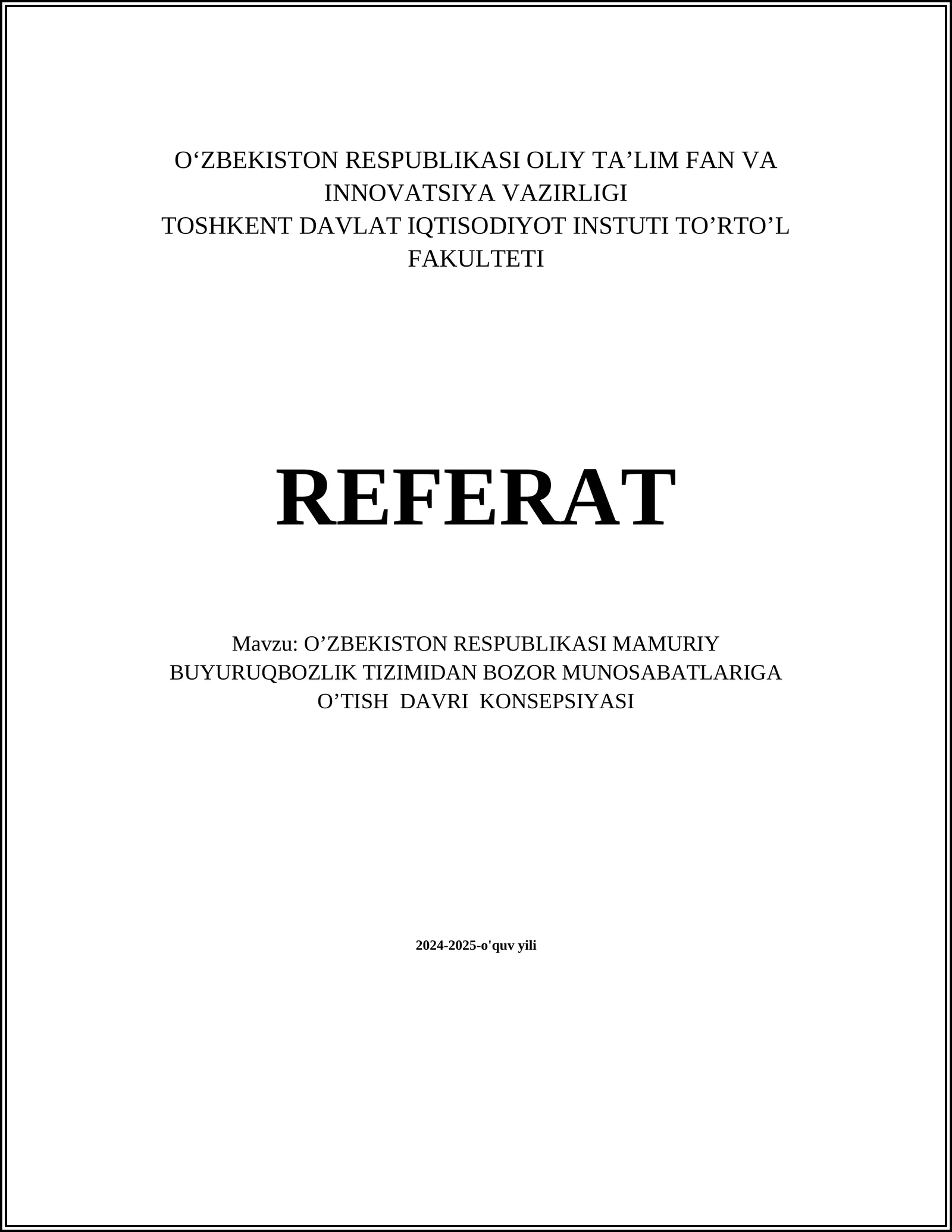 O’ZBEKISTON RESPUBLIKASI MAMURIY BUYURUQBOZLIK TIZIMIDAN BOZOR MUNOSABATLARIGA O’TISH DAVRI KONSEPSIYASI