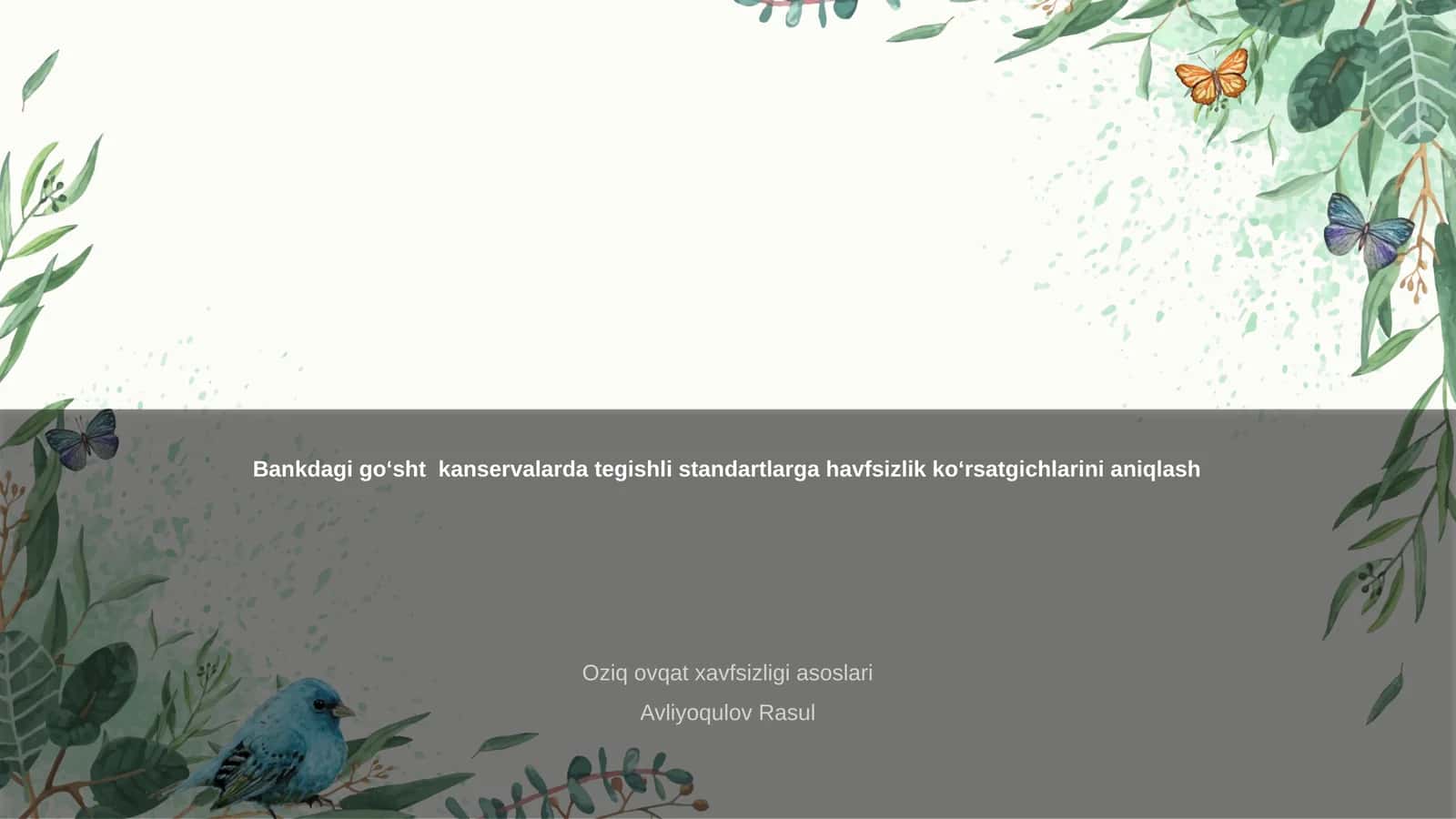 Bankdagi goʻsht kanservalarda tegishli standartlarga havfsizlik koʻrsatgichlarini aniqlash