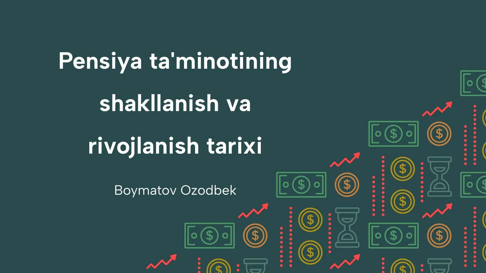 Pensiya ta'minotining shakllanish va rivojlanish tarixi