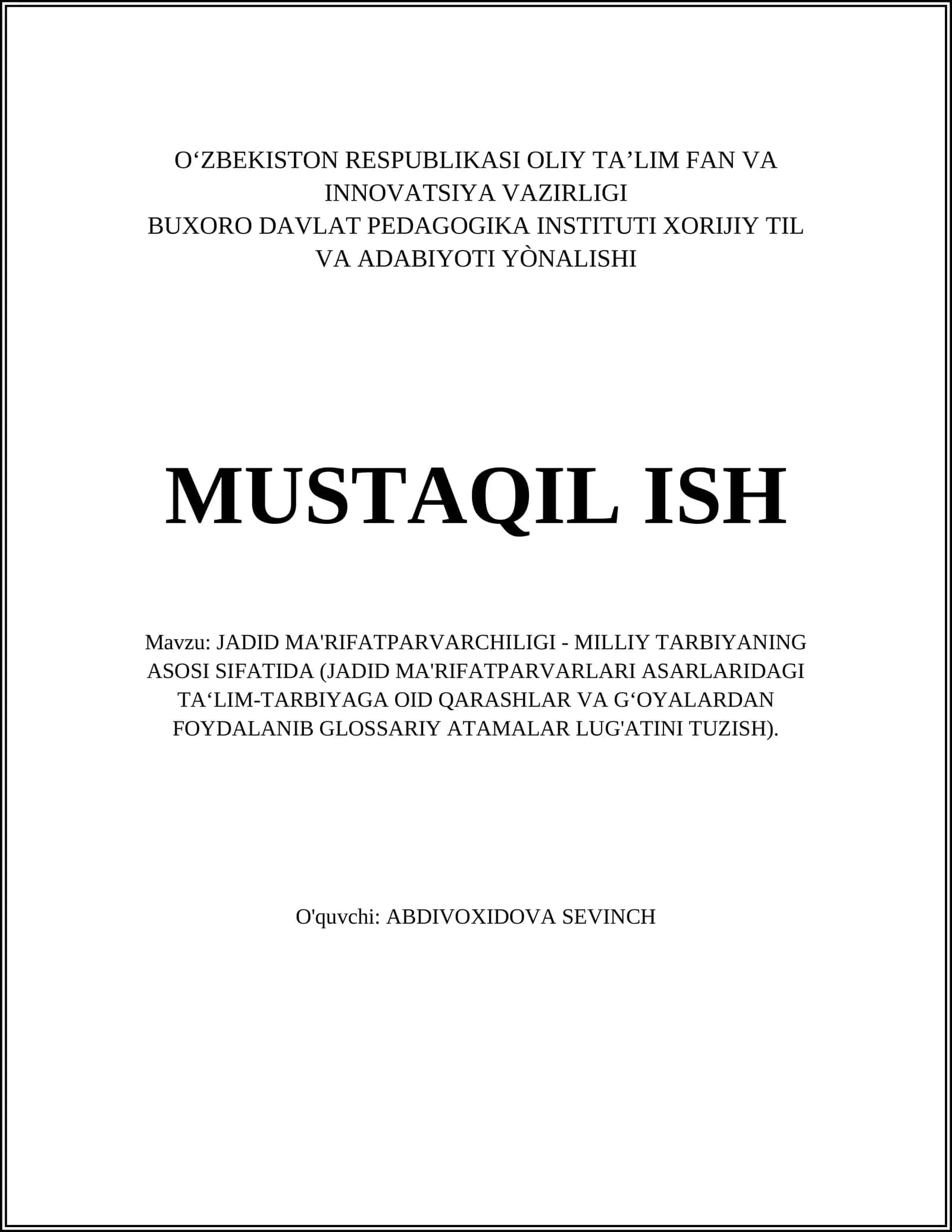 JADID MA'RIFATPARVARCHILIGI - MILLIY TARBIYANING ASOSI SIFATIDA (JADID MA'RIFATPARVARLARI ASARLARIDAGI TA‘LIM-TARBIYAGA OID QARASHLAR VA G‘OYALARDAN FOYDALANIB GLOSSARIY ATAMALAR LUG'ATINI TUZISH)