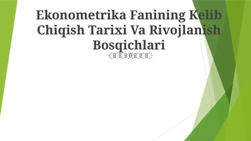 Ekonometrika Fanining Kelib Chiqish Tarixi Va Rivojlanish Bosqichlari