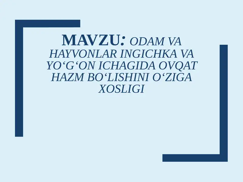 Odamlar va hayvonlarning ovqat hazm bo'lishi